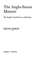 Simon, Edith, 1917-2003. The Anglo-Saxon manner: