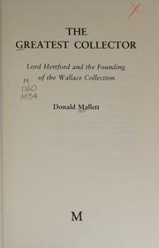 Mallett, Donald. The greatest collector :