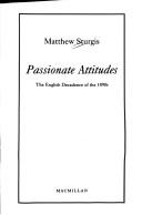 Sturgis, Matthew. Passionate attitudes :