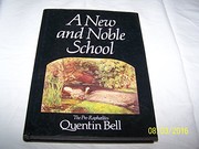 Bell, Quentin. A new and noble school :