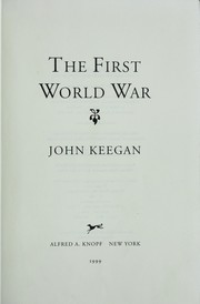 Keegan, John, 1934-2012. The First World War /