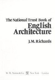 The National Trust book of English architecture / J. M. Richards.