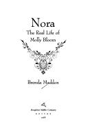 Nora : the real life of Molly Bloom / Brenda Maddox.