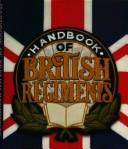 The handbook of British regiments / Christopher Chant.