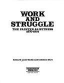 Lucie-Smith, Edward, author.  Work and struggle :