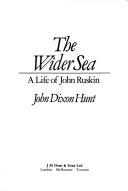 Hunt, John Dixon. The wider sea :
