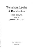 Wyndham Lewis : a revaluation : new essays / edited by Jeffrey Meyers.