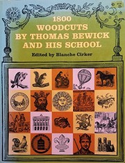 1800 woodcuts by Thomas Bewick and his school / edited by Blanche Cirker and the editorial staff of Dover Publications ; with an introduction by Robert Hutchinson.