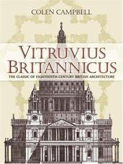 Vitruvius Britannicus : the classic of eighteenth-century British architecture / Colen Campbell.
