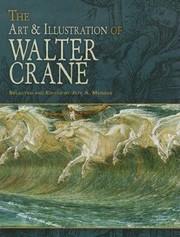Crane, Walter, 1845-1915. The art & illustration of Walter Crane /