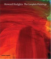 Hodgkin, Howard, 1932-2017. Howard Hodgkin the complete paintings :