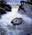 Goldsworthy, Andy, 1956- Enclosure /