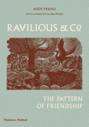 Ravilious & Co : the pattern of friendship / Andy Friend ; with an introduction by Alan Powers.