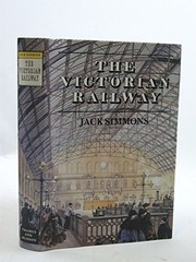 Simmons, Jack, 1915- Victorian railway /