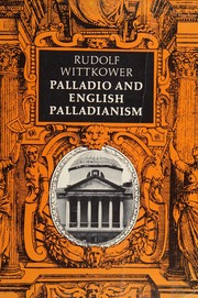 Wittkower, Rudolf. Palladio and English Palladianism /