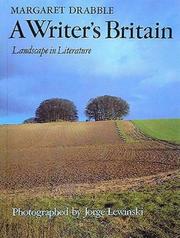 A writer's Britain : landscape in literature / Margaret Drabble ; photographed by Jorge Lewinski.
