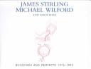 James Stirling, Michael Wilford and Associates : buildings and projects 1975-1992 / introduction by Robert Maxwell ; essays by Michael Wilford and Thomas Muirhead.