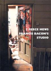 7 Reece Mews : Francis Bacon's studio / foreword by John Edwards ; photographs by Perry Ogden.