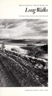 Nicolson, Adam, 1957- The National trust book of long walks in England, Scotland, and Wales /