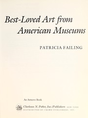 Best-loved art from American museums / Patricia Failing.