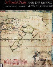 Sir Francis Drake and the famous voyage, 1577-1580 : essays commemorating the quadricentennial of Drake's circumnavigation of the earth / edited by Norman J.W. Thrower.