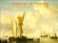 Mirror of empire : Dutch marine art of the seventeenth century / George Keyes ; with essays by George Keyes ... [et al.].