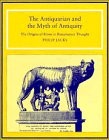 Jacks, Philip Joshua, 1954- The antiquarian and the myth of antiquity :