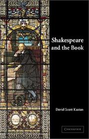 Kastan, David Scott. Shakespeare and the book /