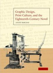 Graphic design, print culture, and the eighteenth-century novel / by Janine Barchas.