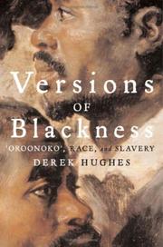 Versions of Blackness : key texts on slavery from the seventeenth century / [edited by] Derek Hughes.