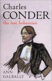 Charles Conder : the last Bohemian / Ann Galbally.