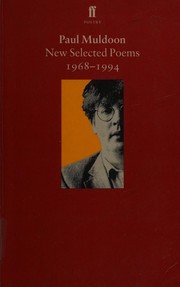 New selected poems, 1968-1994 / Paul Muldoon.