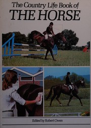 The Country life book of the horse / edited by Robert Owen.