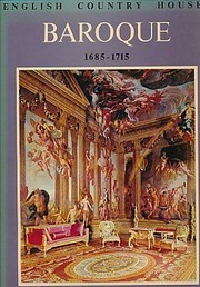 Lees-Milne, James. English country houses: Baroque, 1685-1715.