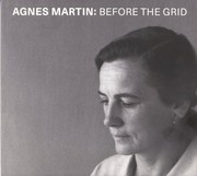 Martin, Agnes, 1912-2004. Agnes Martin :