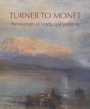 Dixon, Christine. Turner to Monet :