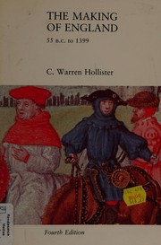 Hollister, C. Warren (Charles Warren), 1930-1997. The making of England, 55 B.C. to 1399 /