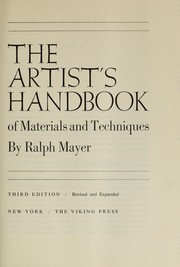Mayer, Ralph, 1895- The artist's handbook of materials and techniques.