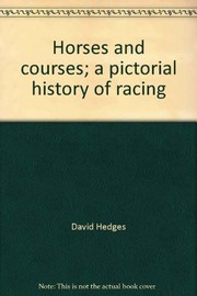 Horses and courses; a pictorial history of racing. Photos. by Fred Mayer. Foreword by John Hislop.