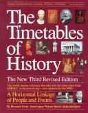 The timetables of history : a horizontal linkage of people and events, based on Werner Stein's Kulturfahrplan / Bernard Grun.