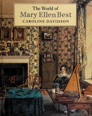 Davidson, Caroline. The world of Mary Ellen Best /