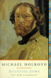 Holroyd, Michael. Augustus John /