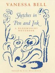 Sketches in pen and ink / Vanessa Bell ; edited and with an afterword by Lia Giachero ; prologue by Angelica Garnett.