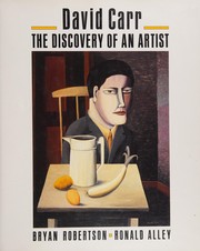 David Carr : the discovery of an artist / [contributions by Akumal Ramachander, Ronald Alley and Bryan Robertson]