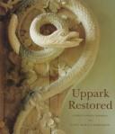 Uppark restored / Christopher Rowell and John Martin Robinson ; [edited by Sarah Riddell].