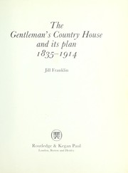 Franklin, Jill. The gentleman's country house and its plan, 1835-1914 /