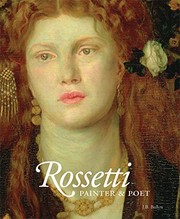 Rossetti : painter & poet / J.B. Bullen.