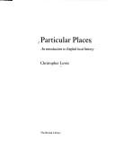 Particular places : an introduction to English local history / Christopher Lewis.