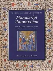 De Hamel, Christopher, 1950- The British Library guide to manuscript illumination :