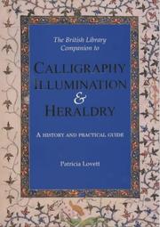 Lovett, Patricia. The British Library companion to calligraphy, illumination & heraldry :